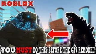 THINGS YOU MUST DO BEFORE THE G19 REMODEL COMES! | Kaiju Universe