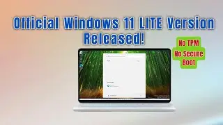 Official Windows 11 LITE Version Released! | Install Windows 11 LTSC