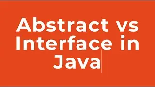 Abstract vs Interface in Java
