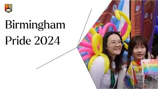 Birmingham Pride 2024 | University of Birmingham #BirminghamPride