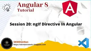 Angular 8 Session 20: ngIf Directive In Angular