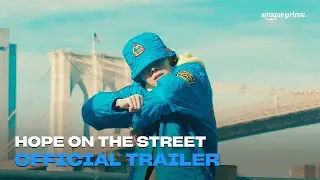 Hope On The Street | Official Trailer | Amazon Prime