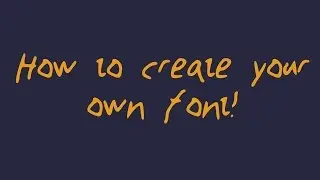How to Create a Custom Font.