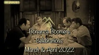 Bonanza Boomers Celebrations March & April 2022