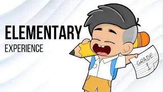 ELEMENTARY EXPERIENCE | Pinoy Animation