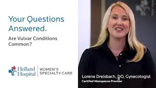Your Questions Answered. Are Vulvar Condition Common?