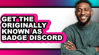 How to Get the Originally Known as Badge Discord (easy Method)