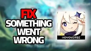 How To Fix Genshin Impact Mobile Something Went Wrong Error
