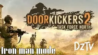 Door Kickers 2 Mission playthrough Episode 4