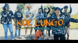 Koe Lungo_Vendetta Rap x East Gank_Acara 2020
