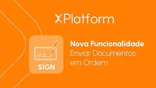 Nova Funcionalidade SIGN - Enviar Documentos em Ordem