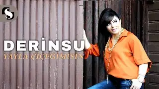 DERSİNSU - YAYLA ÇİÇEĞİ MİSİN?