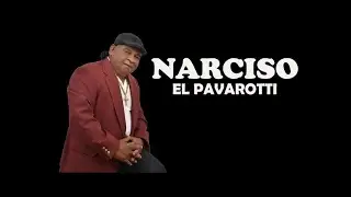Narciso El Pavarotti-Maria Dolores