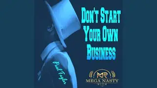 Don't Start Your Own Business