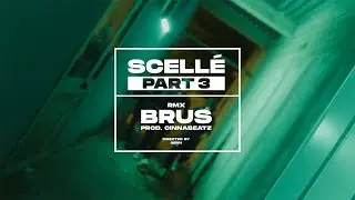 Brus - SCELLÈ PART. 3 RMX (Official Video)