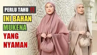Rekomendasi Bahan Mukena yang nyaman