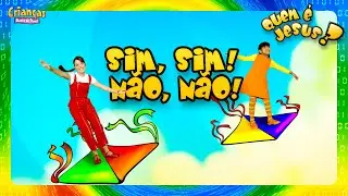Sim, Sim! Não, Não! | DVD Quem é Jesus? | Crianças Diante do Trono