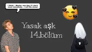 Yasak aşk 14.bölüm (açıklama)