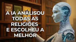 A Inteligência Artificial Analisou as Religiões? A Conclusão Vai Quebrar Seus Paradigmas