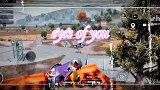 Eyes Of You ✨ ( Pubg mobile Montage)by || Ninja X Editz