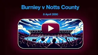 Burnley vs Notts County 8 April 2000