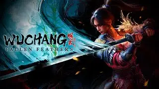 ПОЧТИ КАК ВУКОНГ ? ЧАСТЬ: 1 ▶ Wuchang: Fallen Feathers ▶ Стрим #1