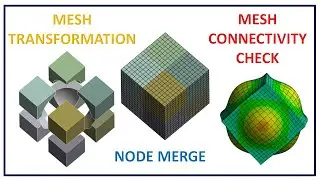 ✅ANSYS Mesh: Export and Import Mesh Files, Mesh Transformations, Node Merge, and Connectivity Check