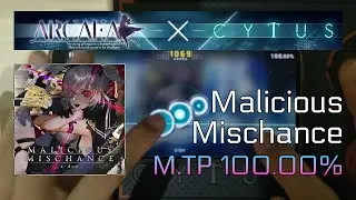 Malicious Mischance (CHAOS 14) MAX Master M.TP100.00%!!! [Cytus II x Arcaea]