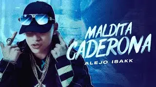 Alejo Isakk (Prod. VERNAZ) - Maldita Caderona (Video Oficial)