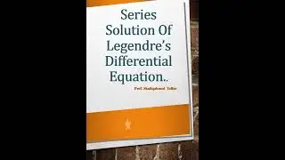 Series Solution of Legendre s Differential Equation
