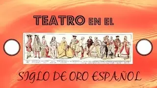 BREVE HISTORIA DEL TEATRO EN EL SIGLO DE ORO ESPAÑOL