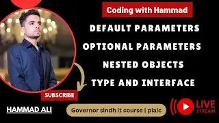 Understanding Default parameters | optional parameters | Nested objects | Type aliases and Interface