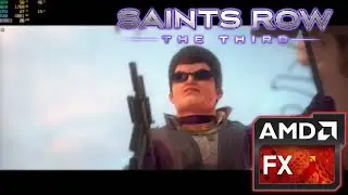 Saints Row The Third Remastered - AMD FX 4100