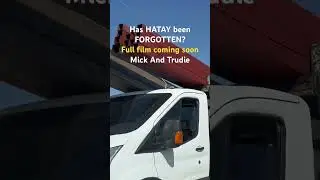 HAS HATAY BEEN FORGOTTEN: Full video coming soon @mickandtrudie