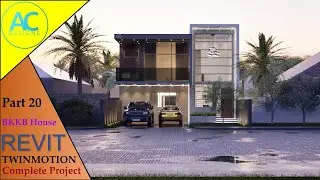 BKKB  House | Part 20 | Complete Step By Step Project | Revit and Twinmotion Tutorial