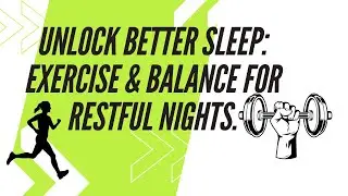 Unlock Better Sleep | Wellness Journey | Motivation Quotes| Exercise & Balance for Restful Nights