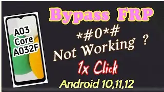 Bypass FRP Samsung A03 core (A032F) Remove Google Android Account 11,12,13 