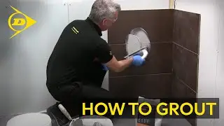 Dunlop's Top Tips for Tiling - No.10 How-to Grout