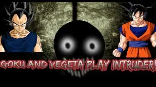 Goku and Vegeta Play Intruder!
