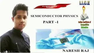 || Electronic L-07 || Semiconductor Physics Part-01 || IICE #conductor #insulator #semiconductor