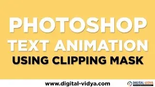 Photoshop Text Animation Tutorial - Using CLIPPING MASK (Layer menu)