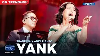 SHABRINA LEANOR X ANDI RIANTO - YANK (WALI) - SPEKTAKULER SHOW 9 - Indonesian Idol 2025