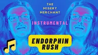 Endorphin Rush (Instrumental) ♬