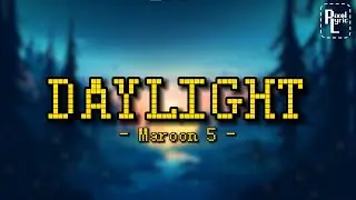 DAYLIGHT - Maroon 5 (Lyric)