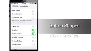 How to Enable Button Shapes in iOS 7.1 - iPhone Hacks