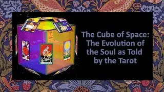 Cube of Space: Evolution of the Soul as Told by the Tarot