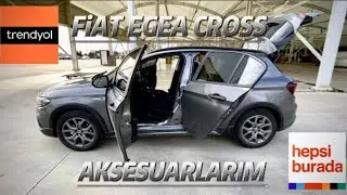 FİAT EGEA CROSS ARACIMDA KULLANDIĞIM AKSESUARLARIM