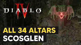 ALL 34 Altar of Lilith Locations (Scosglen) - DIABLO 4
