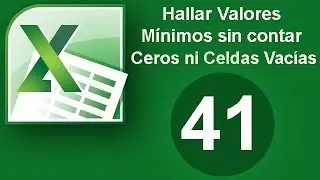 Tutorial Excel (Cap. 41) Hallar Valores Mínimos sin contar Ceros ni Celdas Vacías