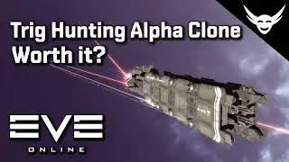 EVE Online - Is Trig Hunting worth it for Alphas in 2024?